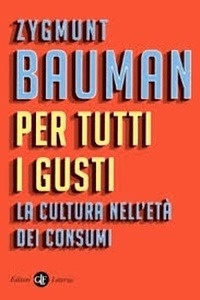 Per tutti i gusti. La cultura nell'età dei consumi