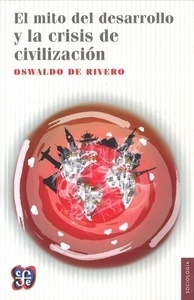 El mito del desarrollo y la crisis de civilización