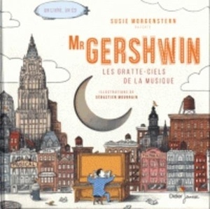 Mr Gershwin - Les gratte-ciels de la musique