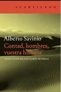 Contad, hombres, vuestra historia
