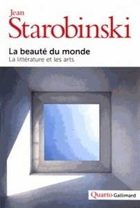 La beauté du monde. La littérature et les arts.