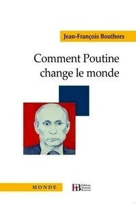 Comment Poutine change le monde