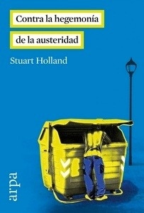 Contra la hegemonía de la austeridad