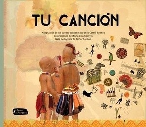 Tu canción. Adaptación de un cuento africano