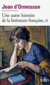 Une autre histoire de la littérature française Tome 2