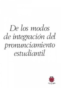 De los modos de integración del pronunciamiento estudiantil