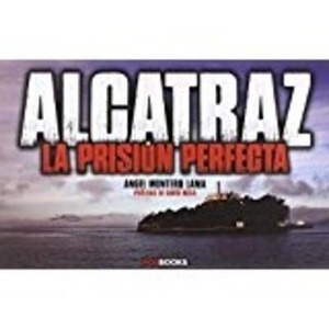 Alcatraz: la prisión perfecta