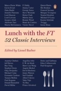 Lunch with the Ft : 52 Classic Interviews