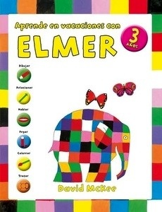 Aprende en vacaciones con Elmer. Cuadernos de vacaciones 3 años