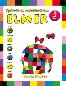 Aprende en vacaciones con Elmer. Cuadernos de vacaciones 3 años