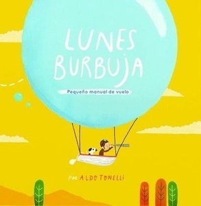 Lunes burbuja. Pequeño manual de vuelo
