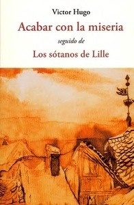 Acabar con la miseria. Los sótanos de Lille.