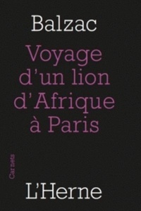 Le voyage d'un lion d'Afrique à Paris - Suivi de Guide-Ane à l'usage des animaux qui veulent parvenir aux honneu