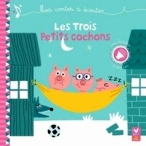 Mes contes à écouter- Les trois petits cochons