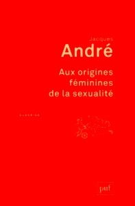 Aux origines féminines de la sexualité