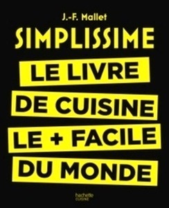 Simplissime, le livre de cuisine le plus facile du monde
