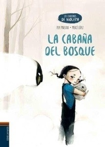 Los cuadernos de Violeta 2. La cabaña del bosque