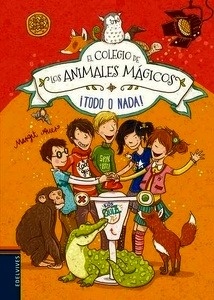 El colegio de los animales mágicos 5. ¡Todo o nada!