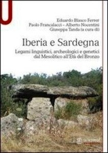 Iberia e Sardegna. Legami linguistici, archeologici e genetici dal Mesolitico all'Età del Bronzo