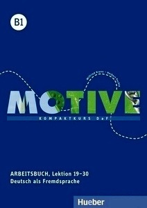 Motive B1. Arbeitsbuch + Cd. Lektion 19-30