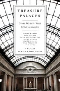Treasure Palaces: Great Writers Discover Some of the World's Greatest Museums