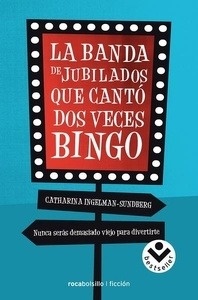 La banda de jubilados que cantó dos veces bingo