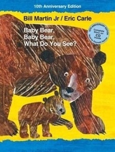 Baby Bear, Baby Bear, What Do You See? with Audio CD