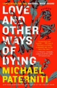 Love and Other Ways of Dying : Essays