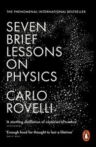 Seven Brief Lessons on Physics
