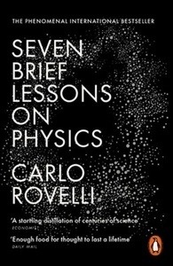 Seven Brief Lessons on Physics