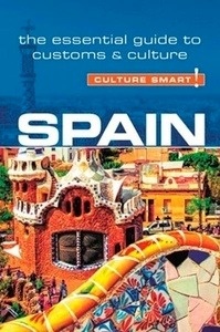 Spain : The Essential Guide to Customs x{0026} Culture