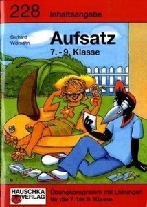 Aufsatz, Inhaltsangabe 7.-9. Klasse