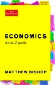 Economics: An A-Z Guide