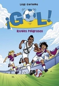 ¡Gol! 38. Rivales peligrosos