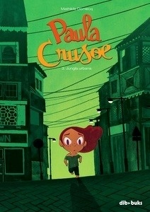 Paula Crusoe 3. Jungla urbana