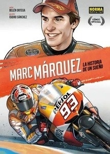 Marc Márquez: la historia de un sueño