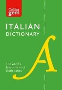 Collins Gem : Collins Italian Dictionary: 40,000 Words and Phrases in a Mini Format