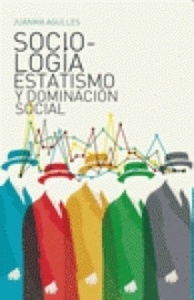 Sociología, estatismo y dominación social