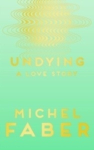 Undying: A Love Story