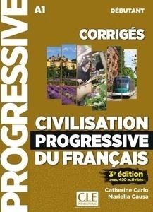 Civilisation progressive du français - Niveau débutant A1 - Corrigés - 3ème édition
