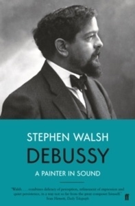 Debussy : A Painter in Sound