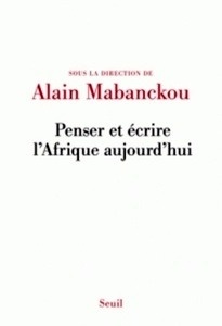 Penser et écrire l'Afrique aujourd'hui