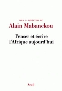 Penser et écrire l'Afrique aujourd'hui