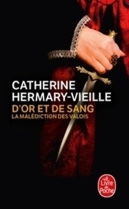 D'or et de sang - La malédiction des Valois