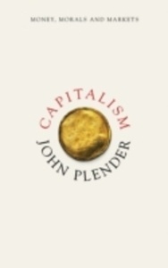 Capitalism: Money, Morals, and Markets