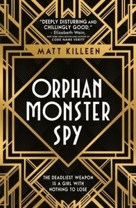 Orphan, Monster, Spy