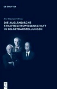 Die ausländische Strafrechtswissenschaft in Selbstdarstellungen