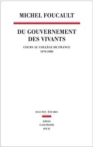 Du gouvernement des vivants - Cours au Collège de France (1979-1980)