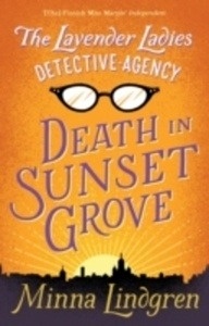 The Lavender Ladies Detective Agency: Death in Sunset Grove