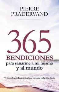 365 Bendiciones para sanarme a mí mismo y al mundo